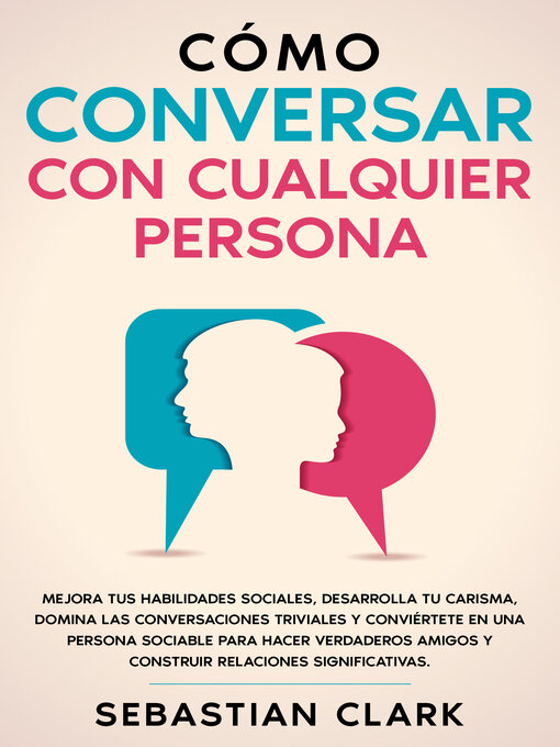 Title details for Cómo Conversar Con Cualquier Persona by Sebastian Clark - Available